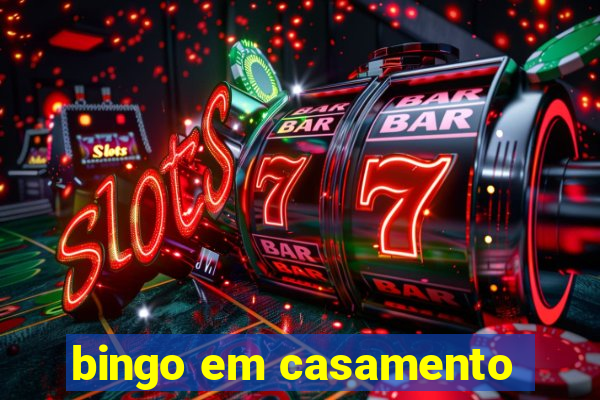 bingo em casamento